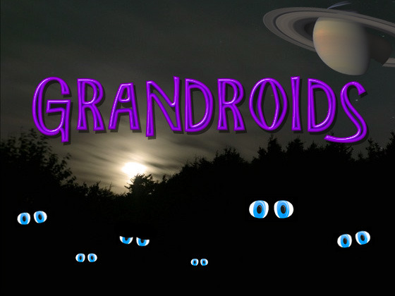 Grandroids (Click to enlarge)