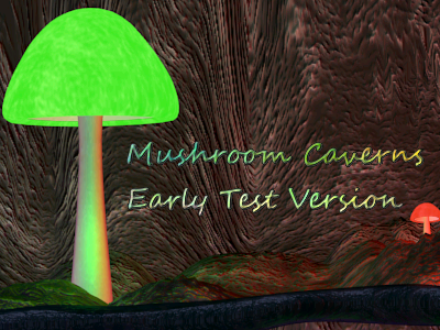 Mushroom Caverns Test Release (Click to enlarge)